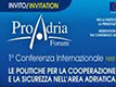 L'evento fa seguito alla I Conferenza internazionale sulla cooperazione e la sicurezza nell'Area adriatica